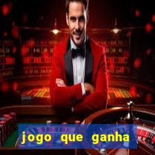 jogo que ganha dinheiro sem colocar dinheiro